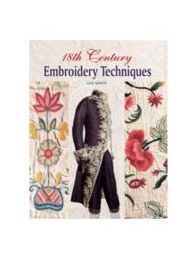 18th Century Embroidery Techniques - 9781861088086