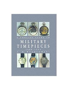 Concise Guide to Military Timepieces - 9781861263049