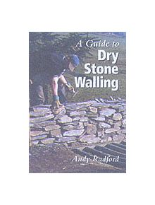 Guide to Dry Stone Walling - 9781861264442