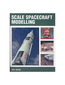 Scale Spacecraft Modelling - 9781861267740