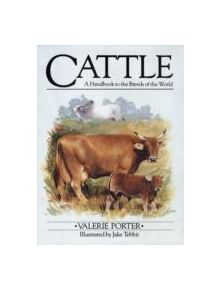 Cattle: A Handbook to the Breeds of the World - 9781861269348