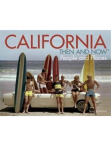 California Then and Now (R) - 9781862059948