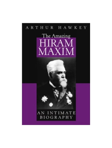 Amazing Hiram Maxim - 9781862271418