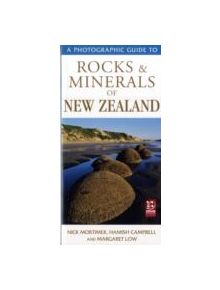 A Photographic Guide to Rocks & Minerals of New Zealand - 9781869662837