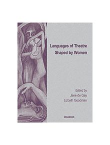 Languages of Theatre Shaped by Women - 9781871516784