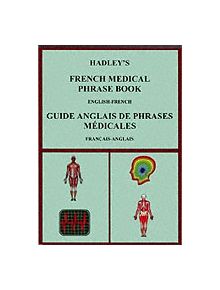 Hadley's French Medical Phrase Book - 9781872739137