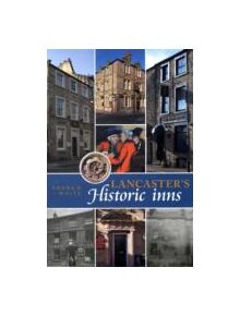 Lancaster's Historic Inns - 9781874181286