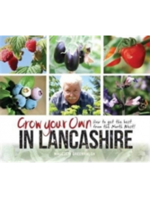 Grow Your Own in Lancashire - 9781874181934