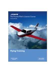 The Private Pilot's Licence Course 1 - Flying Training - 9781874783084