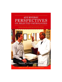 Ayurvedic Perspectives on Selected Pathologies - 9781883725242