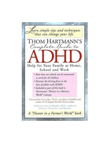 Thom Hartmann's Complete Guide to ADHD - 9781887424523