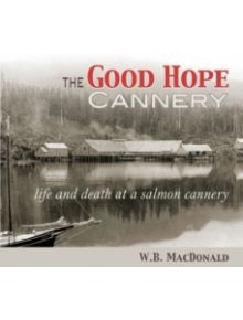 Good Hope Cannery - 9781894759649