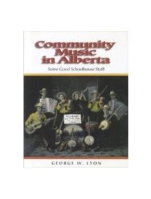 Community Music in Alberta - 9781895176834