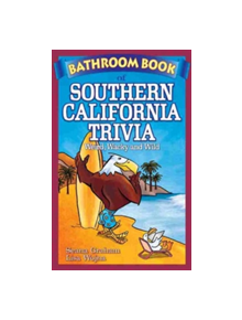 Bathroom Book of Southern California Trivia - 9781897278291