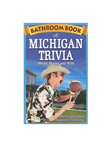 Bathroom Book of Michigan Trivia - 9781897278321