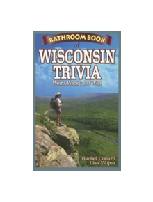 Bathroom Book of Wisconsin Trivia - 9781897278345