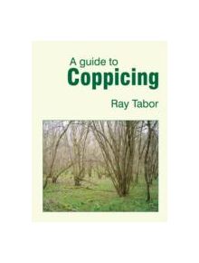 A Guide to Coppicing - 9781899233212