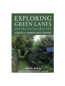 Exploring Green Lanes in North and North-West Devon - 9781900322218