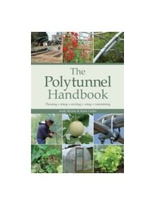 The Polytunnel Handbook - 9781900322454