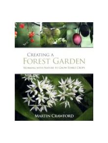 Creating a Forest Garden - 9781900322621