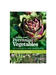 How to Grow Perennial Vegetables - 9781900322843