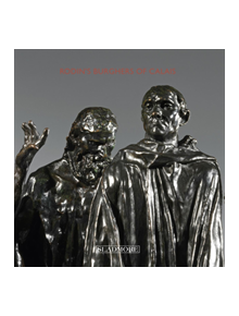 Rodin's Burghers of Calais - 9781901403176