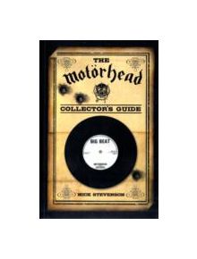 The Motorhead Collector's Guide - 9781901447279