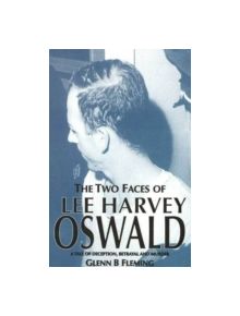 The Two Faces of Lee Harvey Oswald - 9781901746372