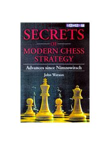 Secrets of Modern Chess Strategy - 9781901983074