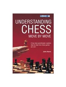 Understanding Chess Move by Move - 9781901983418