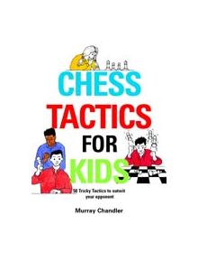 Chess Tactics for Kids - 9781901983999