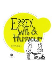 Essex Wit & Humour - 9781902674681