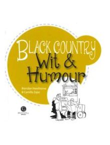 Black Country Wit & Humour - 9781902674698