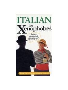 Italian for Xenophobes - 9781903096185