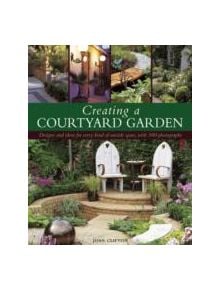 Creating a Courtyard Garden - 9781903141045