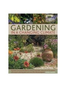 Gardening in a Changing Climate - 9781903141625