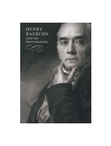 Henry Raeburn and His Printmakers - 9781903278901