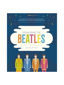 Visualising the Beatles - 1037373 - 9781903360163