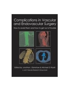 Complications in Vascular & Endovascular Surgery - 9781903378809