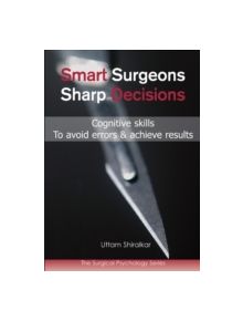 Smart Surgeons, Sharp Decisions - 9781903378816