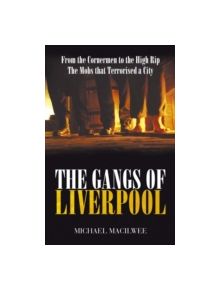 The Gangs Of Liverpool - 9781903854600