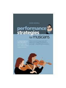 Performance Strategies for Musicians - 9781904312222