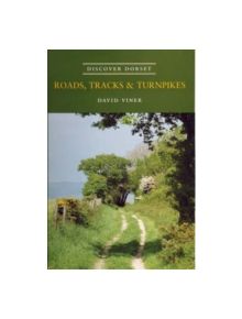 Roads, Tracks and Turnpikes - 9781904349143