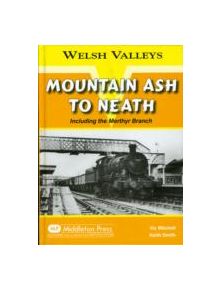 Mountain Ash to Neath - 9781904474807