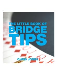 The Little Book of Bridge Tips - 9781904573678