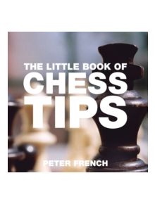 The Little Book of Chess Tips - 9781904573685