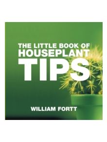 The Little Book of Houseplant Tips - 9781904573951