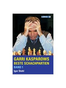 Garri Kasparows Beste Schachpartien - 9781904600381