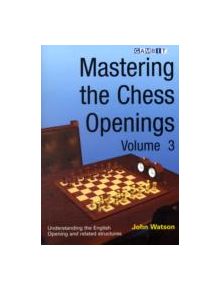 Mastering the Chess Openings - 9781904600985