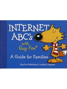 Internet ABCs with Guy Fox - 128579 - 9781904711063